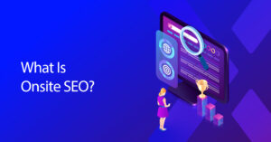 The Power of Local SEO & Onsite SEO: Why Small Businesses Can’t Afford to Ignore Them